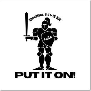 PUT IT ON! (the full armor of God) Ephesians 6:11-18 KJV Posters and Art